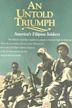 An Untold Triumph: America's Filipino Soldiers