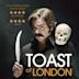 Toast of London