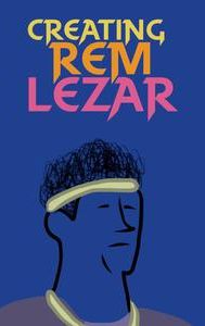 Creating Rem Lezar