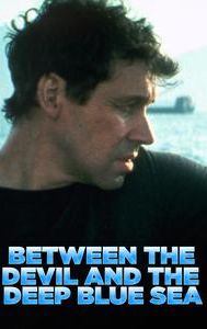 Between the Devil and the Deep Blue Sea (film)