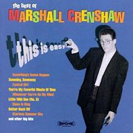 Best of Marshall Crenshaw: This Is Easy