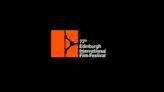 Edinburgh Film Festival Reveals New Competition, Dates (EXCLUSIVE)