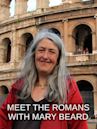 Meet the Romans With Mary Beard