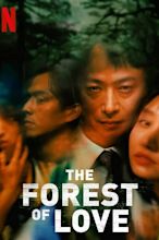 The Forest of Love - Film (2019) - SensCritique