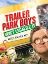 Trailer Park Boys: Don't Legalize It