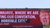 New billboards feature Donald Trump's comments about Milwaukee ahead of RNC