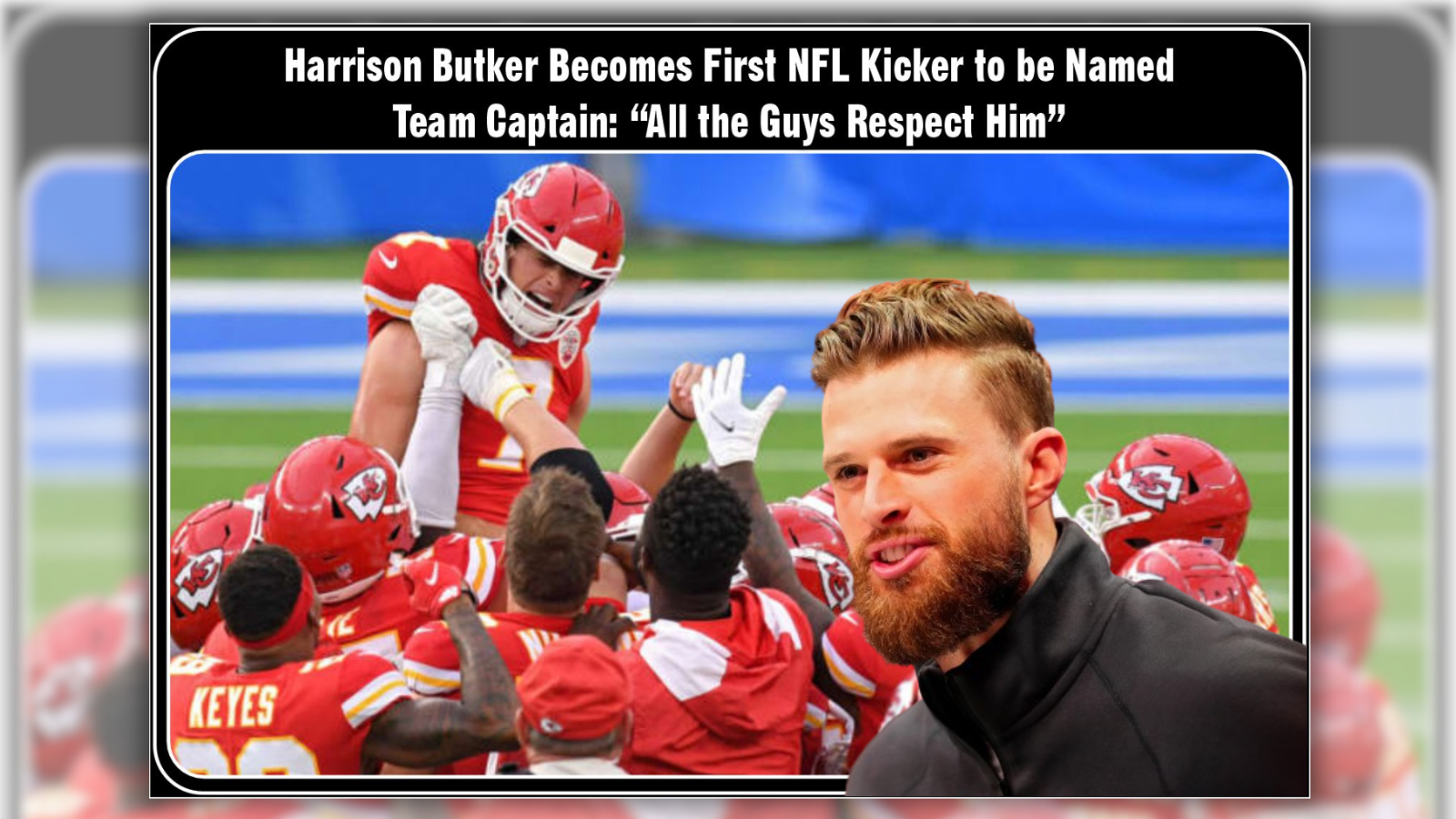 Harrison Butker Will Be Chiefs Captain for 2024 Season?