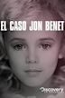 El caso JonBenét