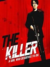 The Killer: A Girl Who Deserves to Die