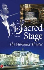 Sacred Stage: The Mariinsky Theater