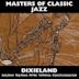 Masters of Classic Jazz: Dixieland