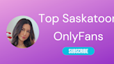 Top 10 Saskatoon OnlyFans - LA Weekly 2024
