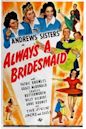 Always a Bridesmaid (1943 film)