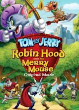 Tom & Jerry e Robin Hood: il film originale