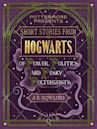 Short Stories from Hogwarts of Power, Politics and Pesky Poltergeists (Pottermore Presents, #2)