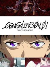 Evangelion: 3.0+1.01 – Thrice Upon a Time