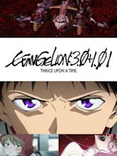 Evangelion: 3.0+1.0 Thrice Upon a Time