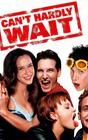 Can't Hardly Wait