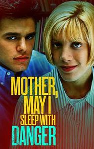 Mother, May I Sleep with Danger? (1996 film)