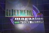 Weekend Magazine with Stone Phillips