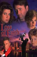 ‎Loss of Faith (1998) directed by Allan A. Goldstein • Reviews, film ...