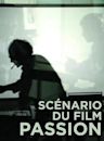 Scénario du film 'Passion'