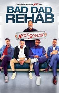 Bad Dad Rehab: The Next Session