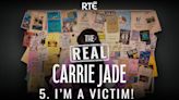 The Real Carrie Jade - episode 5 re-cap - I'm a victim!