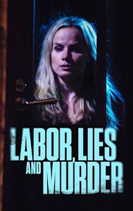 Labor, Lies and Murder