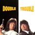 Double Trouble – Warte, bis mein Bruder kommt