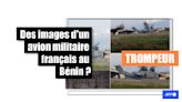 Les images d'un avion militaire français au Bénin ? Il s'agit d'un aéronef belge