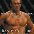Wrestling for Fighting: The Natural Way: The Sport of Mixed Martial Arts