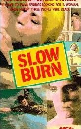 Slow Burn