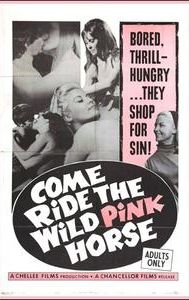 Come Ride the Wild Pink Horse