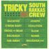 Tricky Meets South Rakkas Crew