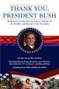 Thank You, President Bush: Reflections on the War on Terror, Defense of the Family, and Revival of the Economy