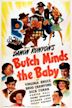 Butch Minds the Baby