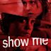Show Me (film)