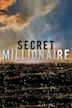 Secret Millionaire