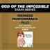 Premiere Performance Plus: God of the Impossible