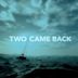 Two Came Back