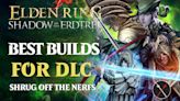 Best Builds For Elden Ring DLC: Shadow of the Erdtree
