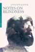 Notes on Blindness