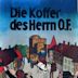 Die Koffer des Herrn O.F.