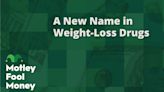 A New Name in Weight Loss Drugs