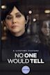 No One Would Tell (2018 film)