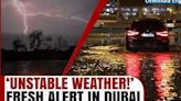 Dubai Floods: Fresh Alert Issued for 'Unstable' Weather, As New Wave of Rain Hits Emirates| Oneindia