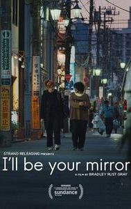 I'll Be Your Mirror