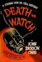 Death-Watch (Dr. Gideon Fell, #5)