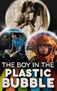 The Boy in the Plastic Bubble